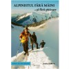 Cartea "Alpinistul fără mâini... şi fără picioare"